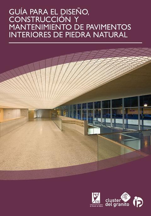 Guía para el diseño, construcción y mantenimiento de pavimentos interiores de piedra natural